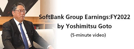 SoftBank Group Earnings:FY2022 by Yoshimitsu Goto