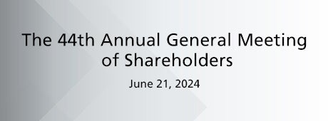 The 44th Annual General Meeting
 of Shareholders